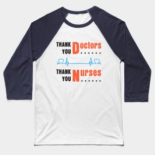 Great Gift To Thank Doctors, Nurses and Medical Teams Baseball T-Shirt